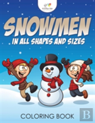 Snowmen In All Shapes And Sizes Coloring Book