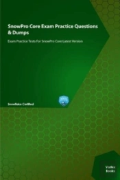 Snowpro Core Exam Practice Questions & Dumps