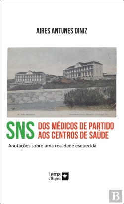 Bertrand.pt - SNS - Dos Médicos de Partido aos Centros de Saúde