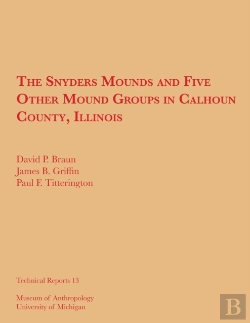 Bertrand.pt - Snyders Mounds And Five Other Mound Groups In Calhoun County, Illinois
