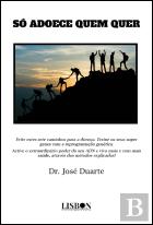 Só Adoece Quem Quer