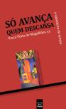 Só Avança Quem Descansa