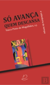 Só Avança quem Descansa