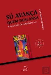 Só Avança Quem Descansa