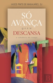 Só Avança Quem Descansa