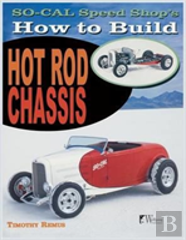 So Cal Speed Shop'S How To Build Hot Rod Chassis