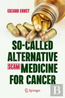 So-Called Alternative Medicine (Scam) For Cancer