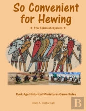 So Convenient For Hewing - The Skirmish System