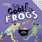 So Cool: Frogs