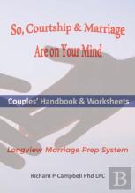 So, Courtship & Marriage Are On Your Mind