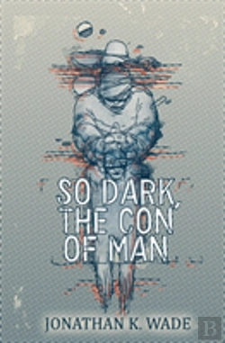 Bertrand.pt - So Dark, The Con Of Man