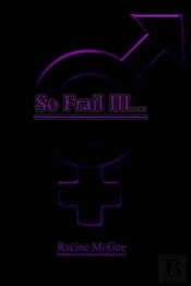 So Frail Iii...