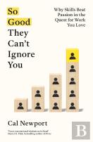 So Good They Can'T Ignore You