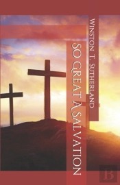 So Great A Salvation