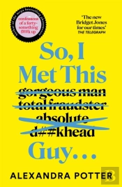 So, I Met This Guy . . .