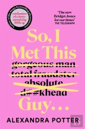 So, I Met This Guy . . .