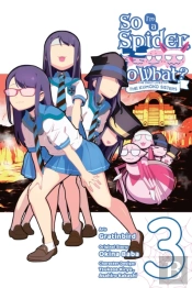 So I'M A Spider, So What? The Daily Lives Of The Kumoko Sisters, Vol. 3