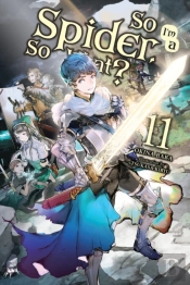 So I'M A Spider, So What?, Vol. 11 (Light Novel)