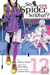 So I'M A Spider, So What?, Vol. 12 (Manga)