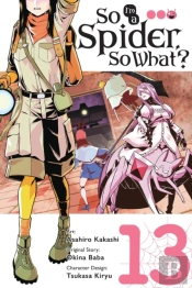 So I'M A Spider, So What?, Vol. 13 (Manga)