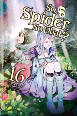 Bertrand.pt - So I'M A Spider, So What?, Vol. 16 (Light Novel)