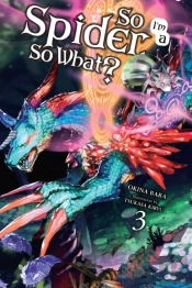 So I'M A Spider, So What?, Vol. 3 (Light Novel)