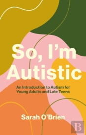 So, I'M Autistic