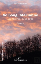 So Long, Marianne - Les Glieres. 1944-1968