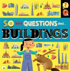 So Many Questions: About Buildings