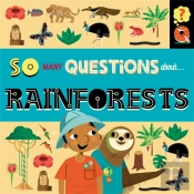 So Many Questions: About Rainforests