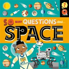 So Many Questions: About Space