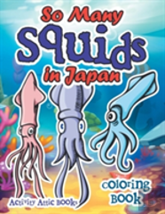 So Many Squids In Japan Coloring Book