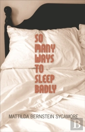 So Many Ways To Sleep Badly