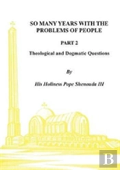 So Many Years With The Problems Of People Part 2