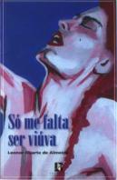 Só me Falta ser Viúva