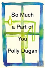 So Much A Part Of You