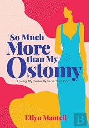 So Much More Than My Ostomy