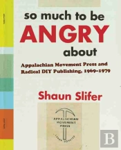 So Much To Be Angry About
