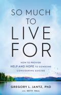 So Much To Live For