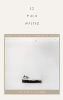 So Much Wasted