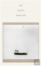 So Much Wasted