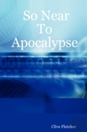 So Near To Apocalypse