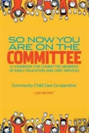 So Now You Are On The Committee: A Handbook For Committee Members  Of Children'S Services