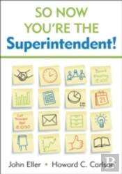 So Now You'Re The Superintendent!