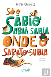 Só O Sábio Sabiá Sabia Onde O Sapato Subia