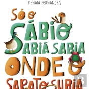 Só O Sábio Sabiá Sabia Onde O Sapato Subia