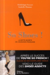 So Shoes ; La Botte Secrète De L'Élégance Française