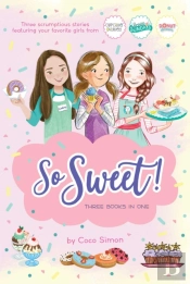 So Sweet! Three Books In One