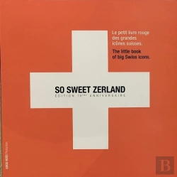 Bertrand.pt - So Sweet Zerland - Le Petit Livre Rouge Des Grandes Icones Suisses