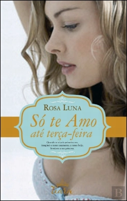 Bertrand.pt - Só te Amo até Terça-feira